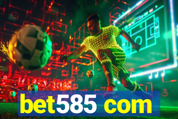 bet585 com